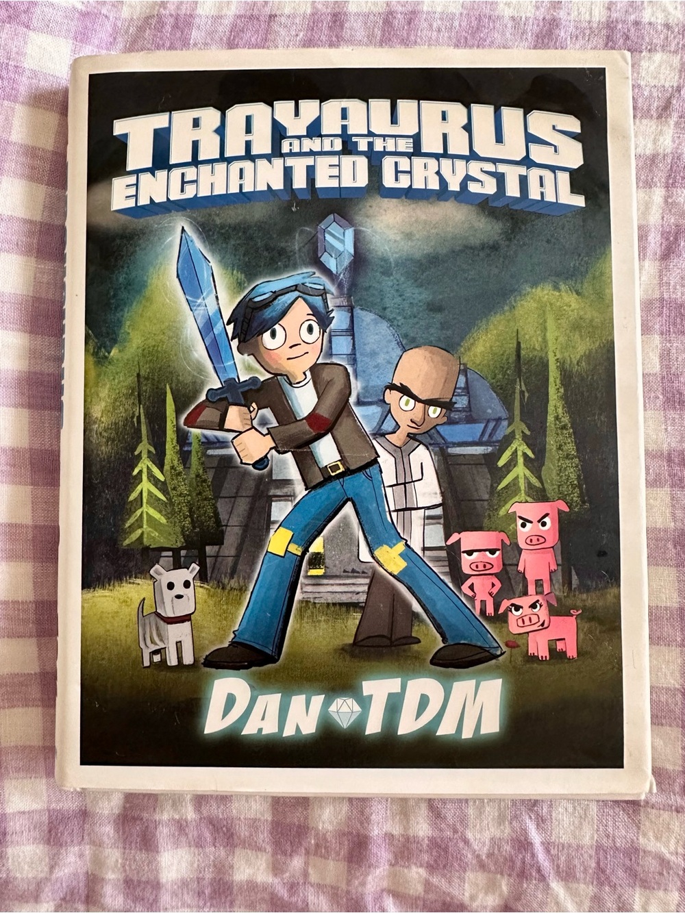 trayaurus and the enchanted crystal book / by dan tdm